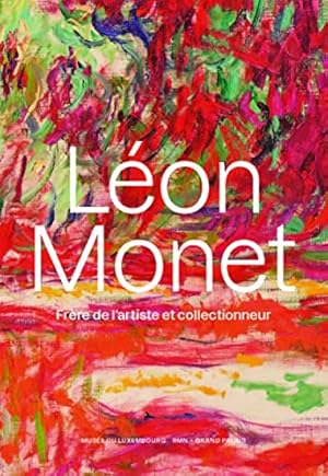 Image du vendeur pour Leon monet Catalogue: Frère de l'artiste et collectionneur mis en vente par WeBuyBooks