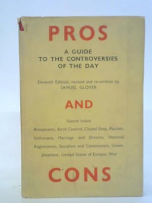 Bild des Verkufers fr Pros and Cons - A Newspaper-Reader's and Debater's Guide to Leading Controversies zum Verkauf von World of Rare Books