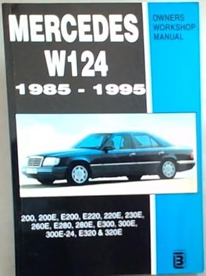 Imagen del vendedor de Mercedes W124 Owner's Workshop Manual 1985-1995: 200, 200E, E200, E220, 220E, 230E, 260E, E280, 280E, E300, 300E, 300E-24, E320, 320E a la venta por Chapter 1