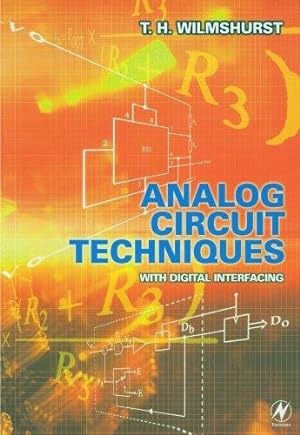 Bild des Verkufers fr Analog Circuit Techniques: With Digital Interfacing zum Verkauf von WeBuyBooks