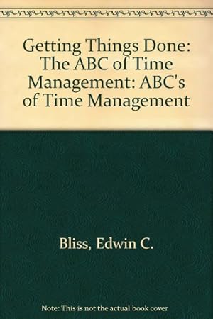 Bild des Verkufers fr Getting Things Done: The ABC of Time Management: ABC's of Time Management zum Verkauf von WeBuyBooks