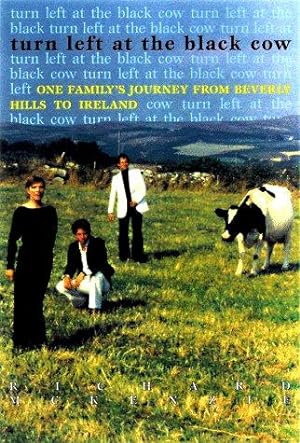 Bild des Verkufers fr Turn Left at the Black Cow: One Family's Journey from Beverly Hills to Ireland zum Verkauf von WeBuyBooks