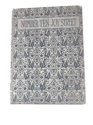 Seller image for Number Ten Joy Street: A Medley of Prose & Verse for Boys and Girls for sale by World of Rare Books
