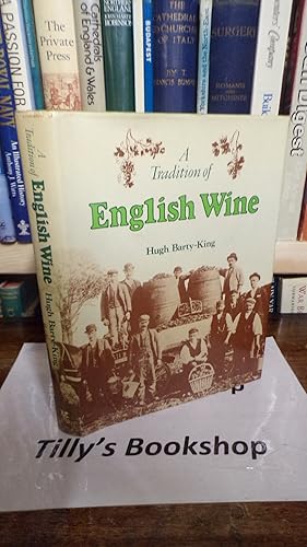 Seller image for A Tradition of English Wine for sale by Tilly's Bookshop