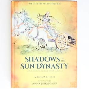 Shadows of the Sun Dynasty: An Illustrated Trilogy Based on the Ramayana: An Illustrated Series B...