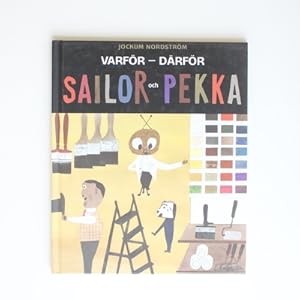 Varför - Därför : Sailor och Pekka