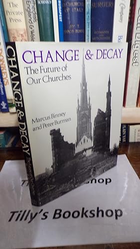 Seller image for Change and decay: The future of our churches for sale by Tilly's Bookshop