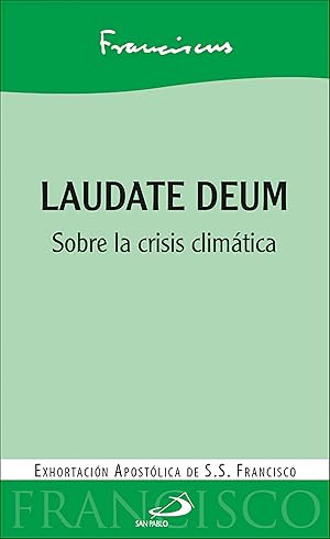 Laudate Deum Sobre la crisis climática