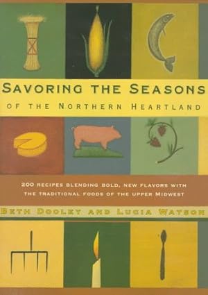 Bild des Verkufers fr Savoring the Seasons of the Northern Heartland zum Verkauf von Reliant Bookstore