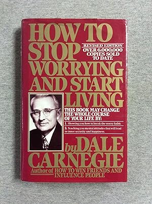 Image du vendeur pour How To Stop Worrying And Start Living, Revised Edition mis en vente par Book Nook