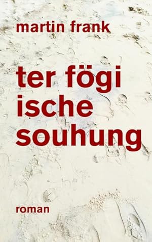 Imagen del vendedor de ter fgi ische souhung : Roman a la venta por AHA-BUCH GmbH