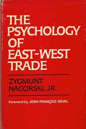 Bild des Verkufers fr The psychology of East-West trade zum Verkauf von Antiquariaat van Starkenburg