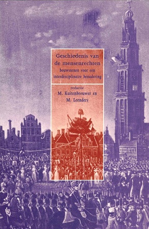 Bild des Verkufers fr Geschiedenis van de mensenrechten. Bouwstenen voor een interdisciplinaire benadering zum Verkauf von Antiquariaat van Starkenburg