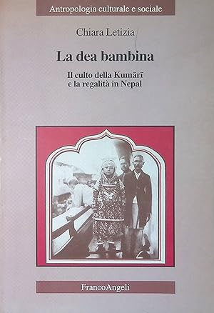 La dea bambina. Il culto della Kumari e la regalità in Nepal