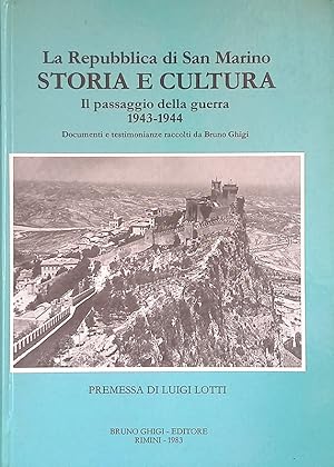 La Repubblica di San Marino Storia e Cultura. Il passaggio della guerra 1943-1944. Documenti e te...