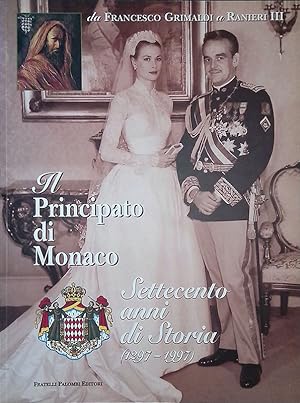 Il principato di Monaco. Settecento anni di storia 1297-1997