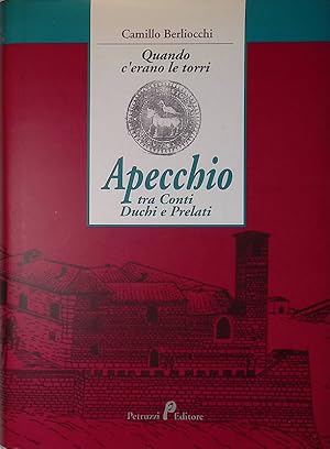 Quando c'erano le torri. Apecchio tra Conti, Duchi e Prelati