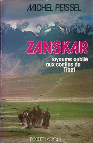 Zanskar. Royaume oublié aux confins du Tibet