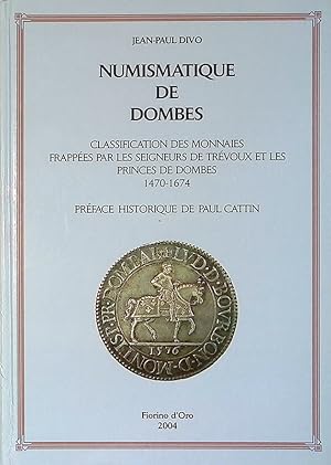 Numismatique de dombes. Classification des monnaies frappées par les seigneurs de trevoux et les ...