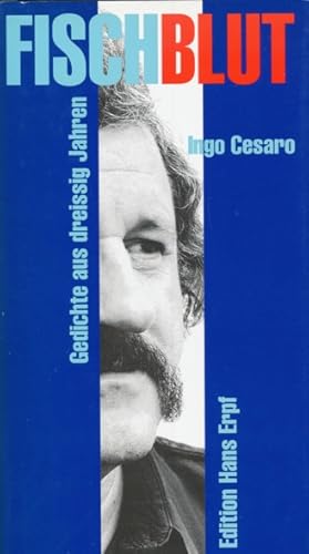 Bild des Verkufers fr Fischblut. Gedichte aus dreiig Jahren. Auswahl und Nachwort von Ute Bohmeier. zum Verkauf von ANTIQUARIAT ERDLEN