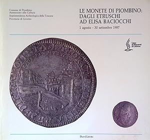 Le monete di Piombino dagli Etruschi ad Elisa Baciocchi 1 agosto - 30 settembre 1987