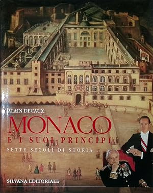 Monaco e i suoi Principi. Sette secoli di storia