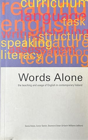 Bild des Verkufers fr Words Alone - The Teaching and Usage of English in Contemporary Ireland zum Verkauf von Dr.Bookman - Books Packaged in Cardboard