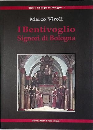 I Bentivoglio. Signori di Bologna