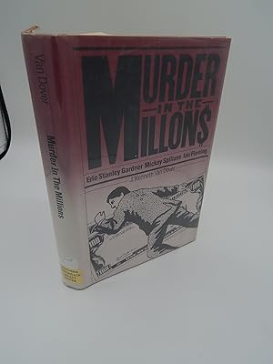 Murder in the Millions: Erle Stanley Gardner, Mickey Spillane, Ian Fleming