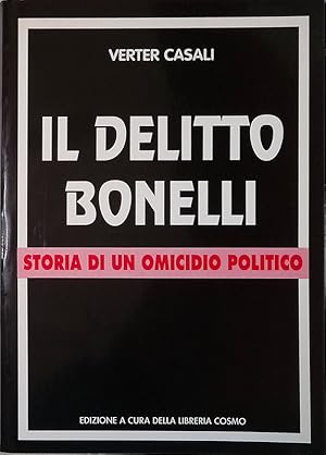 Il delitto Bonelli. Storia di un omicidio politico