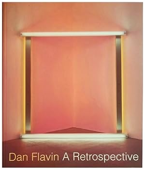 Imagen del vendedor de Dan Flavin: A Retrospective a la venta por Schindler-Graf Booksellers