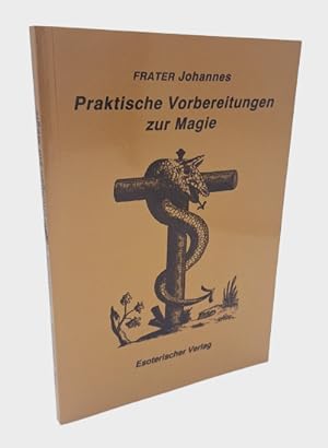 Bild des Verkufers fr Praktische Vorbereitungen zur Magie. zum Verkauf von Occulte Buchhandlung "Inveha"