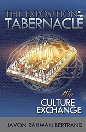 Seller image for The Exposition of the Tabernacle: The Culture Exchange for sale by -OnTimeBooks-