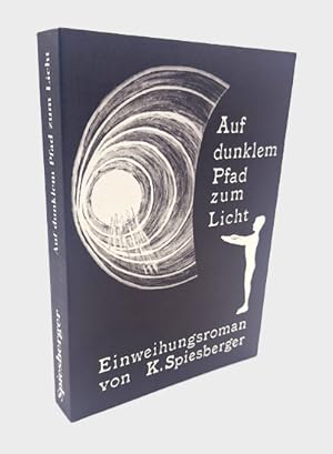 Immagine del venditore per Auf dunklem Pfad zum Licht. Albin Udos Wandlung. Einweihungsroman. venduto da Occulte Buchhandlung "Inveha"