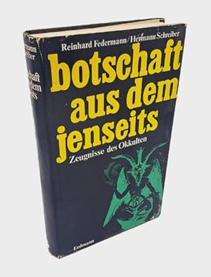 Seller image for Botschaft aus dem Jenseits. Zeugnisse des Okkulten. for sale by Occulte Buchhandlung "Inveha"
