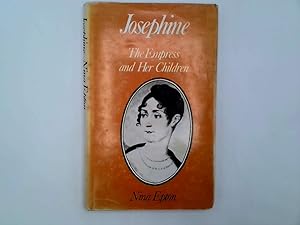 Imagen del vendedor de Josephine : The Empress and Her Children a la venta por Goldstone Rare Books