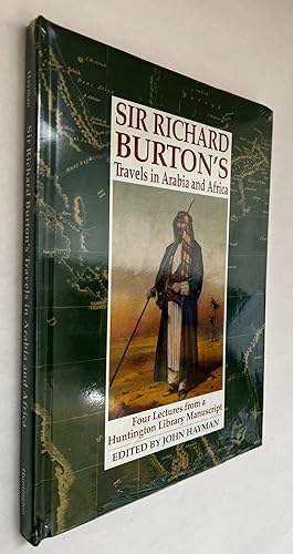 Bild des Verkufers fr Sir Richard Burton's Travels in Arabia and Africa: Four Lectures From a Huntington Library Manuscript zum Verkauf von BIBLIOPE by Calvello Books