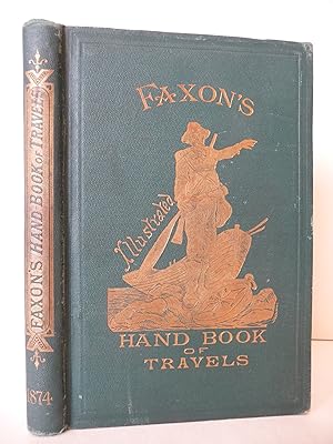 Faxon's Illustrated Handbook of Travel to Saratoga, Lakes George and Champlain, the Adirondacks, ...