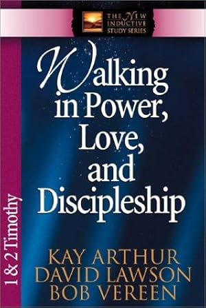 Seller image for Walking in Power, Love, and Discipline: 1 & 2 Timothy and Titus (The New Inductive Study Series) for sale by Giant Giant