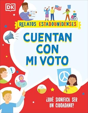Seller image for Cuentan con mi voto / How my Vote Counts : Que significa ser un ciudadano? / What does it mean to be a Citizen? -Language: spanish for sale by GreatBookPrices