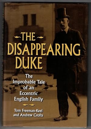 Seller image for The Disappearing Duke: The Improbable Tale of an Eccentric English Family for sale by Ainsworth Books ( IOBA)