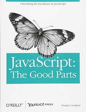 Imagen del vendedor de JavaScript: The Good Parts: The Good Parts a la venta por Reliant Bookstore