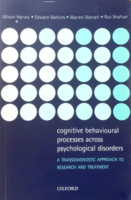 Immagine del venditore per Cognitive Behavioural Processes Across Psychological Disorders: A Transdiagnostic Approach To Research And Treatment venduto da Marlowes Books and Music