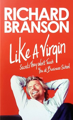 Seller image for Like A Virgin: Secrets They Won't Teach You at Business School for sale by Marlowes Books and Music