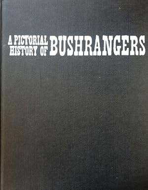 Image du vendeur pour A Pictorial History Of Bushrangers mis en vente par Marlowes Books and Music