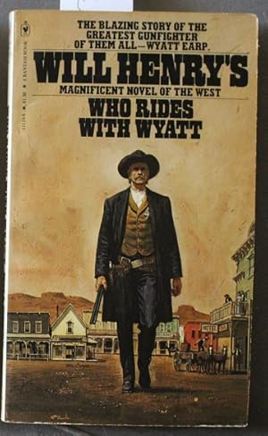 Seller image for WHO RIDES WITH WYATT. ( Original Pulp Title = This Man Wyatt); Wyatt Earp of Dodge City & Tombstone. for sale by Comic World