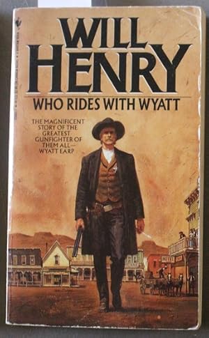 Seller image for WHO RIDES WITH WYATT. ( Original Pulp Title = This Man Wyatt); Wyatt Earp of Dodge City & Tombstone. for sale by Comic World