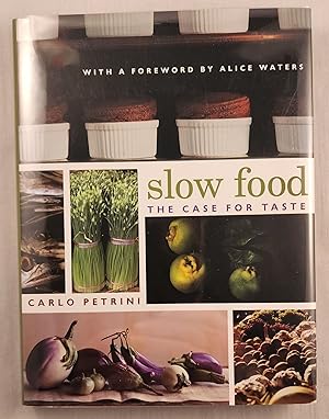 Seller image for Slow Food The Case for Taste for sale by WellRead Books A.B.A.A.