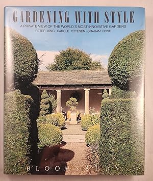 Bild des Verkufers fr Gardening With Style A Private View of the World's Most Innovative Gardens zum Verkauf von WellRead Books A.B.A.A.