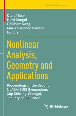 Bild des Verkufers fr Nonlinear Analysis, Geometry and Applications : Proceedings of the Second NLAGA-BIRS Symposium, Cap Skirring, Senegal, January 2530, 2022 zum Verkauf von AHA-BUCH GmbH